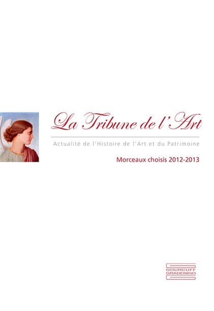 La Tribune de l'Art Morceaux choisis 2012/2013