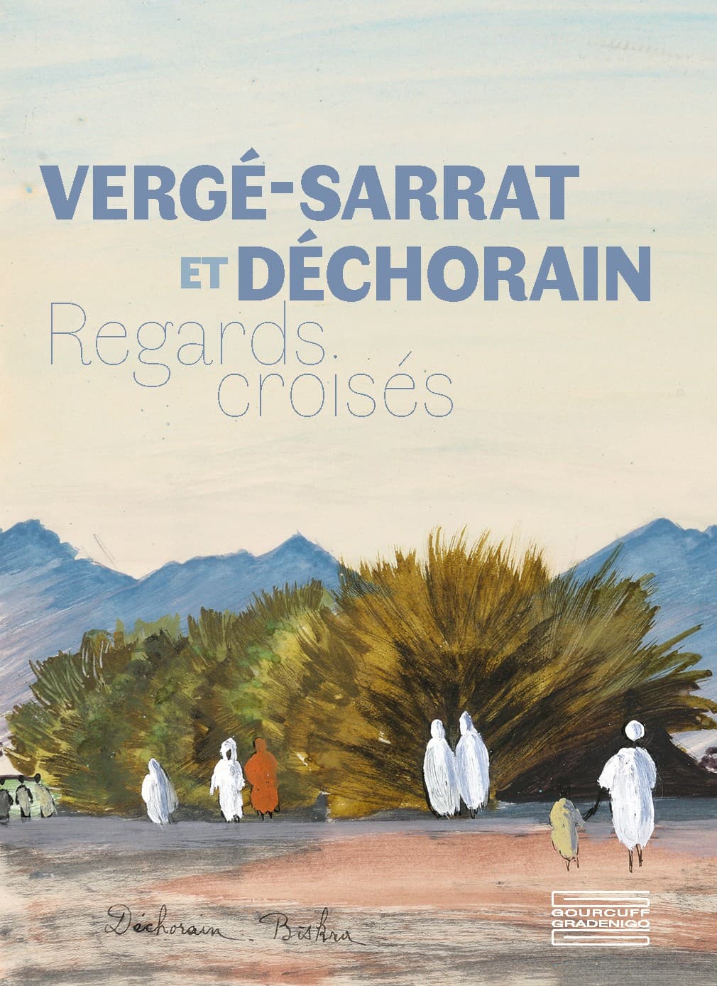 VERGE-SARRAT et DECHORIAN Regards croisés