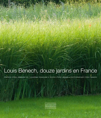 Louis Benech, douze jardins en France