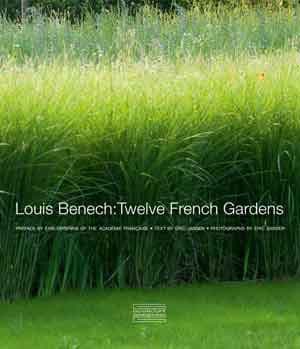 Louis Benech: Twelve French Gardens