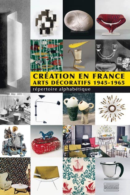 Création en France Arts décoratifs - 1945-1965