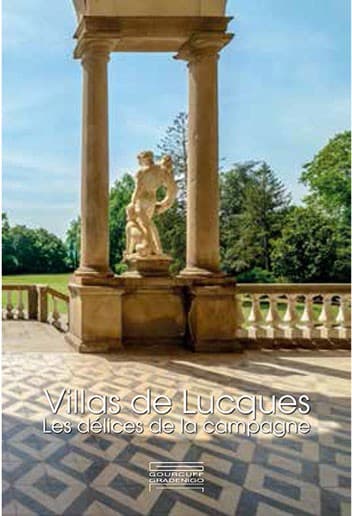Villas de Lucques Les délices de la campagne