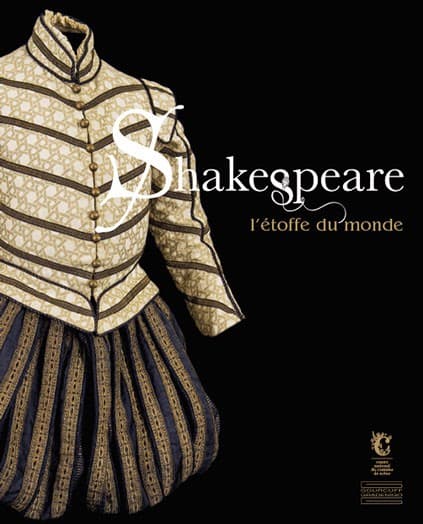 Shakespeare, l'étoffe du monde