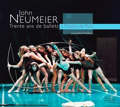 John Neumeier Trente ans de ballets à l'Opéra de Paris