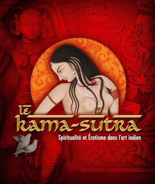 Le Kâma-Sûtra Spiritualité et Erotisme dans l'art indien