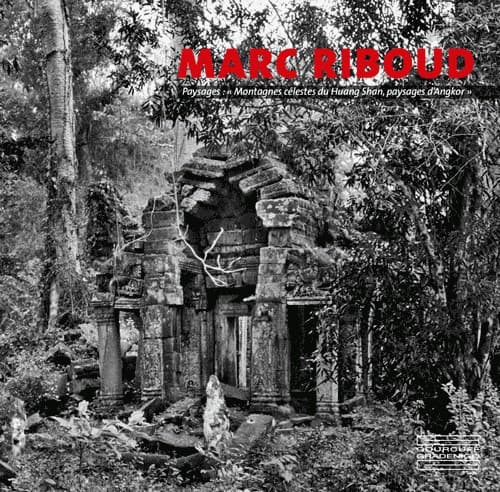 Marc Riboud Paysages : « Montagnes célestes de Huang Shang, paysages d'Angkor »