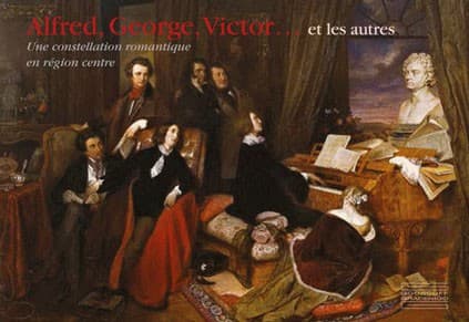 Alfred, George, Victor… et les autres Une constellation d’artistes romantiques en région Centre