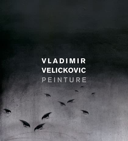 Vladimir VELICKOVIC peinture 1954-2013 (épuisé)