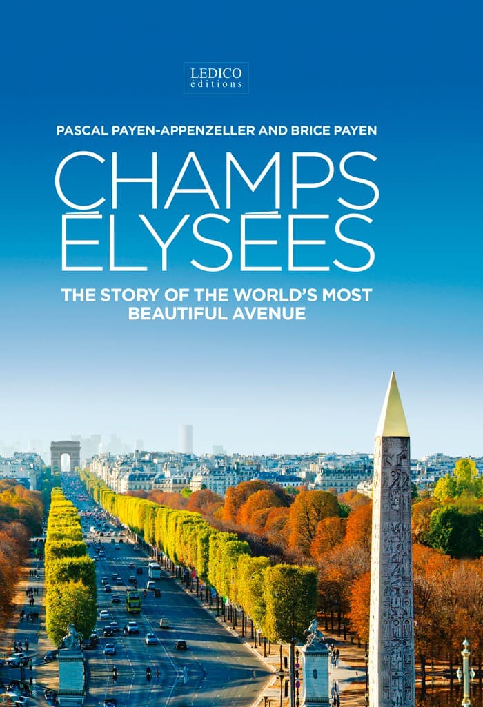 Champs Élysées The Story of the world's most beautiful avenue